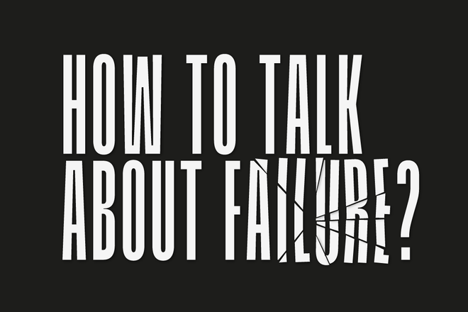 How to Talk about Failure ?